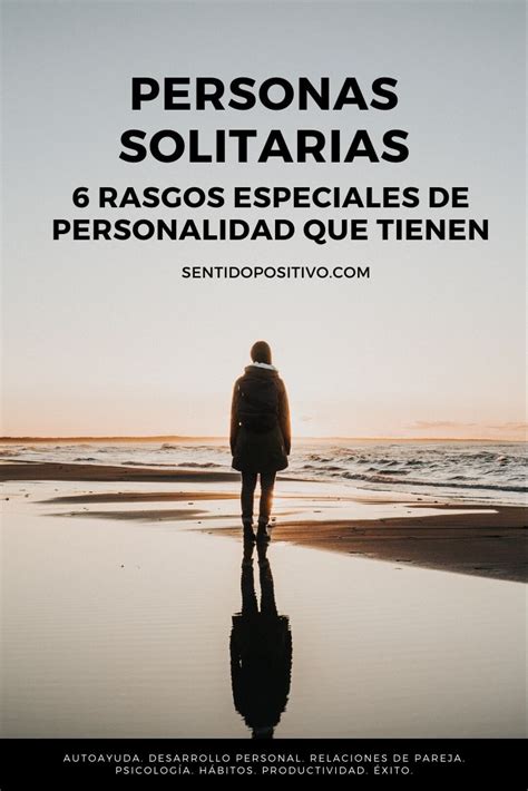 personas solitarias sin amigos|10 rasgos de personalidad que delatan a una persona。